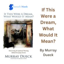 ‘If This Were A Dream What Would It Mean?’ by Murray Dueck