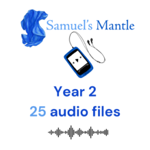 Samuel’s Mantle Year Two – 25 audio files